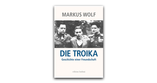 Troika Markus Wolf